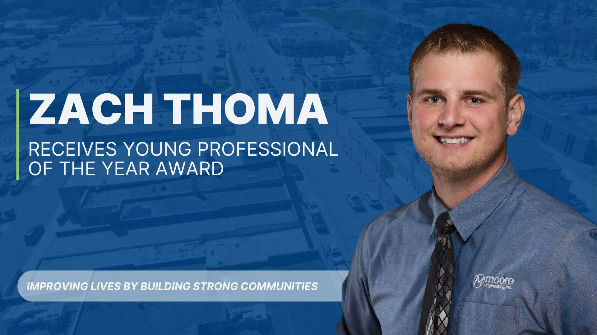 Zach Thoma, Engineer at Moore Engineering, wins Young Professional of the Year Award. b